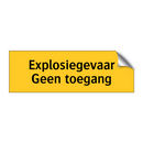 Explosiegevaar Geen toegang