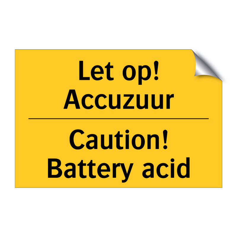Let op! Accuzuur - Caution! Battery acid