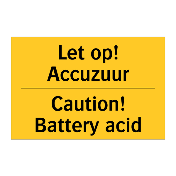 Let op! Accuzuur - Caution! Battery acid