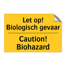 Let op! Biologisch gevaar - Caution! Biohazard