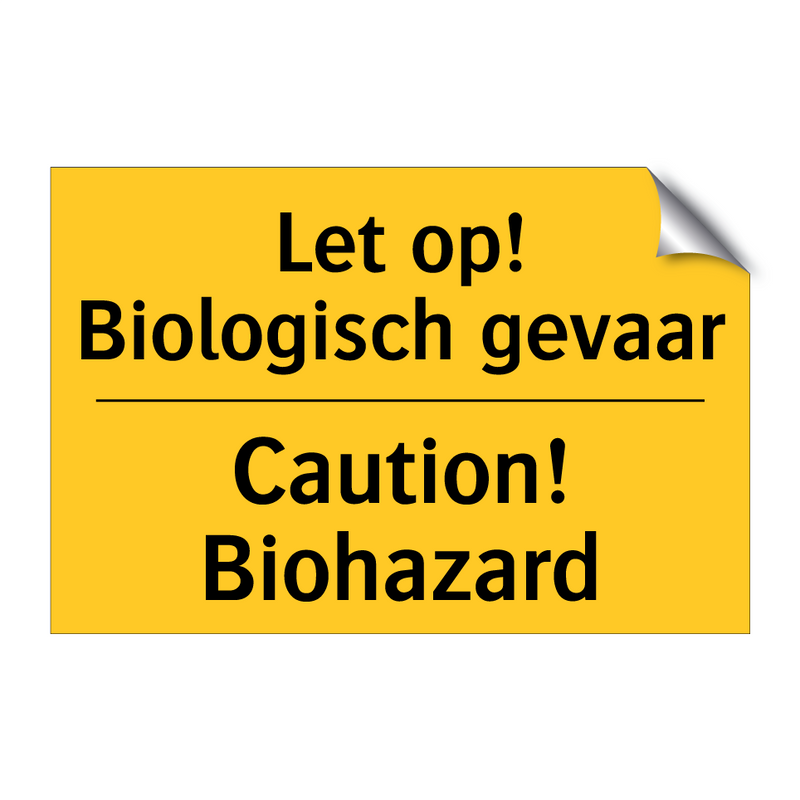 Let op! Biologisch gevaar - Caution! Biohazard