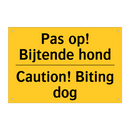 Pas op! Bijtende hond - Caution! Biting dog