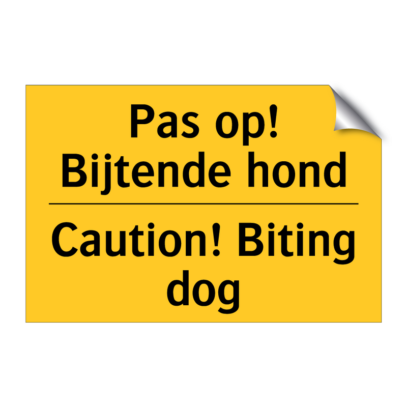 Pas op! Bijtende hond - Caution! Biting dog