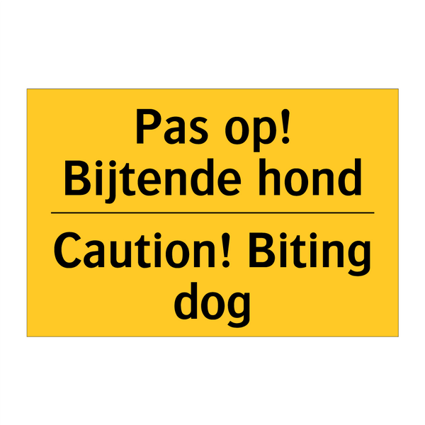Pas op! Bijtende hond - Caution! Biting dog