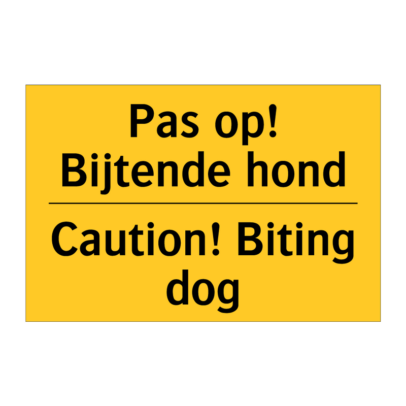 Pas op! Bijtende hond - Caution! Biting dog
