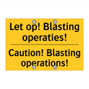 Let op! Blasting operaties! - Caution! Blasting operations!