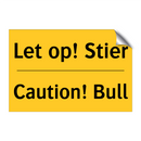 Let op! Stier - Caution! Bull