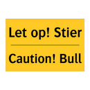 Let op! Stier - Caution! Bull