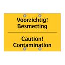 Voorzichtig! Besmetting - Caution! Contamination