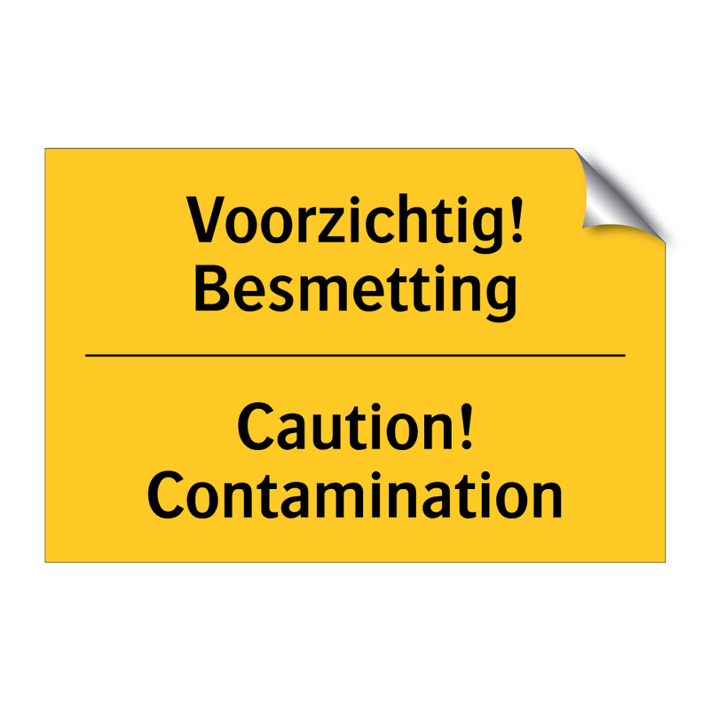 Voorzichtig! Besmetting - Caution! Contamination
