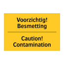 Voorzichtig! Besmetting - Caution! Contamination