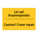 Let op! Kraanreparatie - Caution! Crane repair