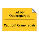 Let op! Kraanreparatie - Caution! Crane repair