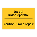 Let op! Kraanreparatie - Caution! Crane repair