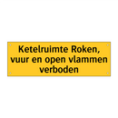 Ketelruimte Roken, vuur en open vlammen verboden