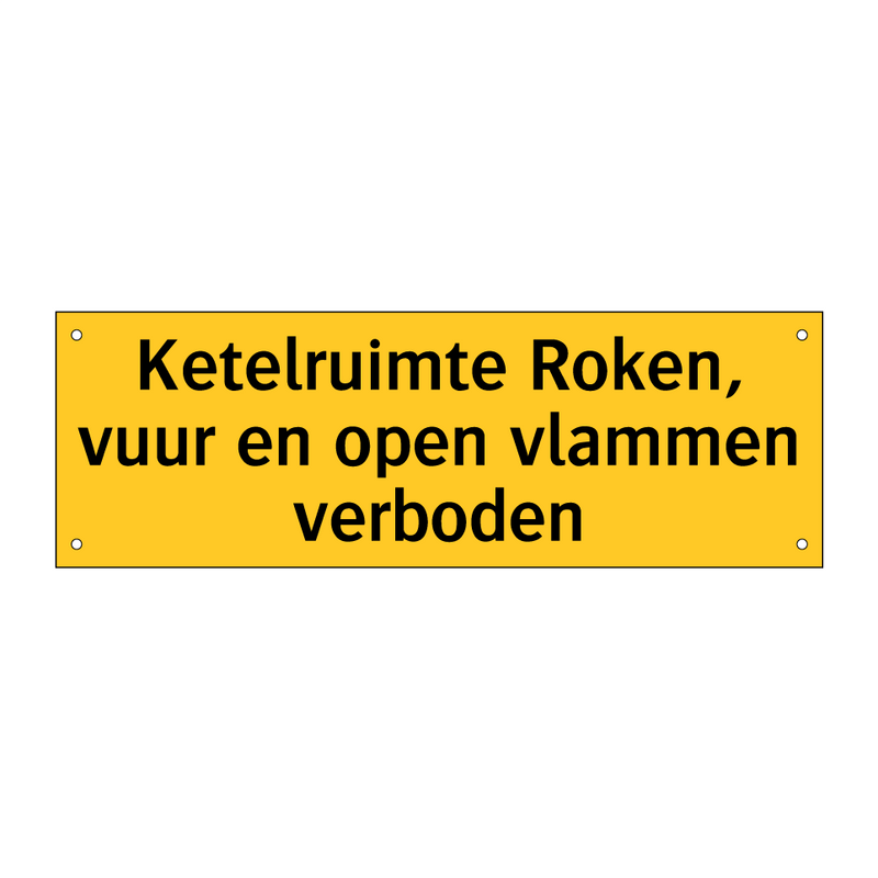Ketelruimte Roken, vuur en open vlammen verboden
