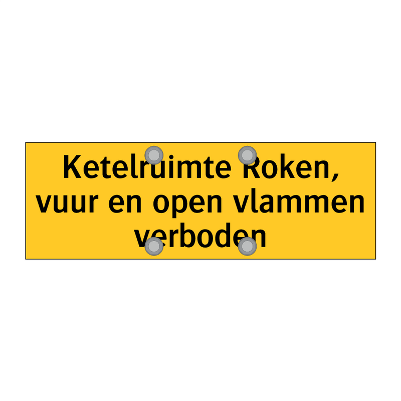 Ketelruimte Roken, vuur en open vlammen verboden
