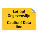 Let op! Gegevenslijn - Caution! Data line