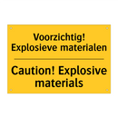 Voorzichtig! Explosieve materialen - Caution! Explosive materials