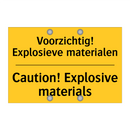 Voorzichtig! Explosieve materialen - Caution! Explosive materials