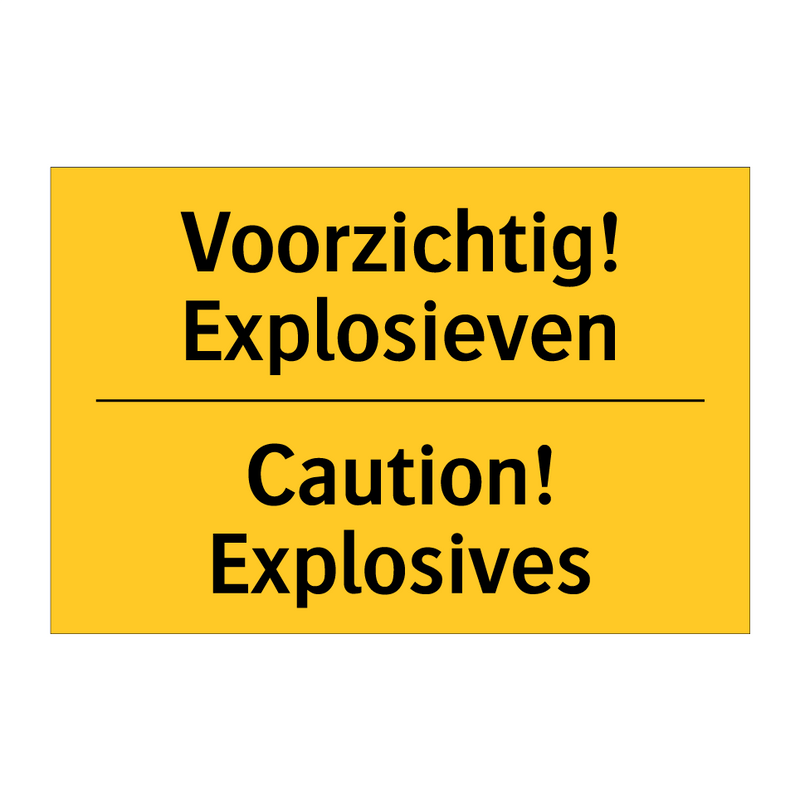 Voorzichtig! Explosieven - Caution! Explosives