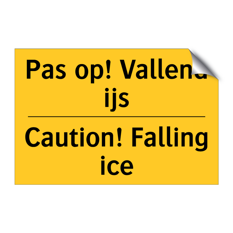 Pas op! Vallend ijs - Caution! Falling ice