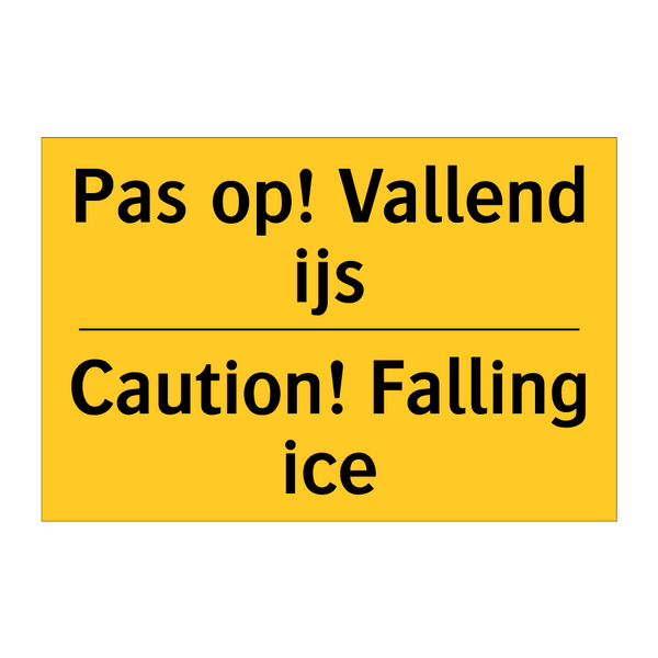 Pas op! Vallend ijs - Caution! Falling ice