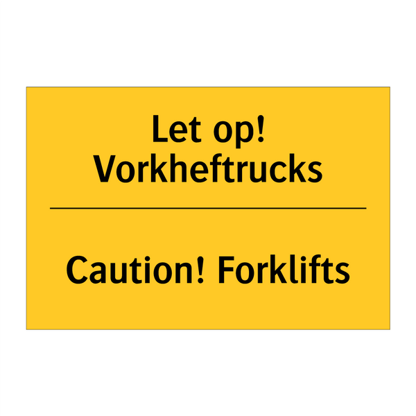 Let op! Vorkheftrucks - Caution! Forklifts