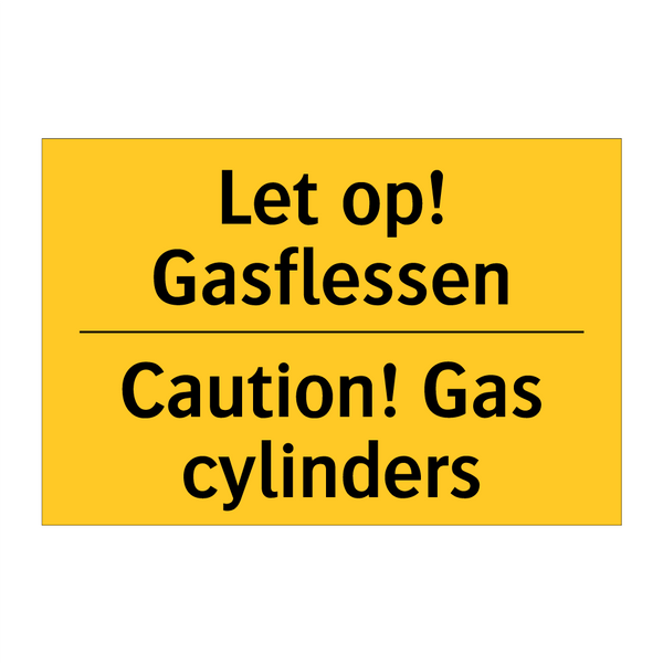 Let op! Gasflessen - Caution! Gas cylinders