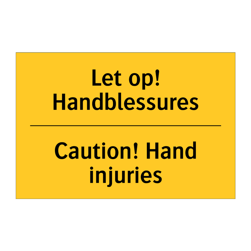 Let op! Handblessures - Caution! Hand injuries