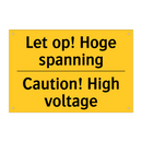Let op! Hoge spanning - Caution! High voltage