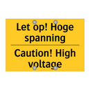 Let op! Hoge spanning - Caution! High voltage
