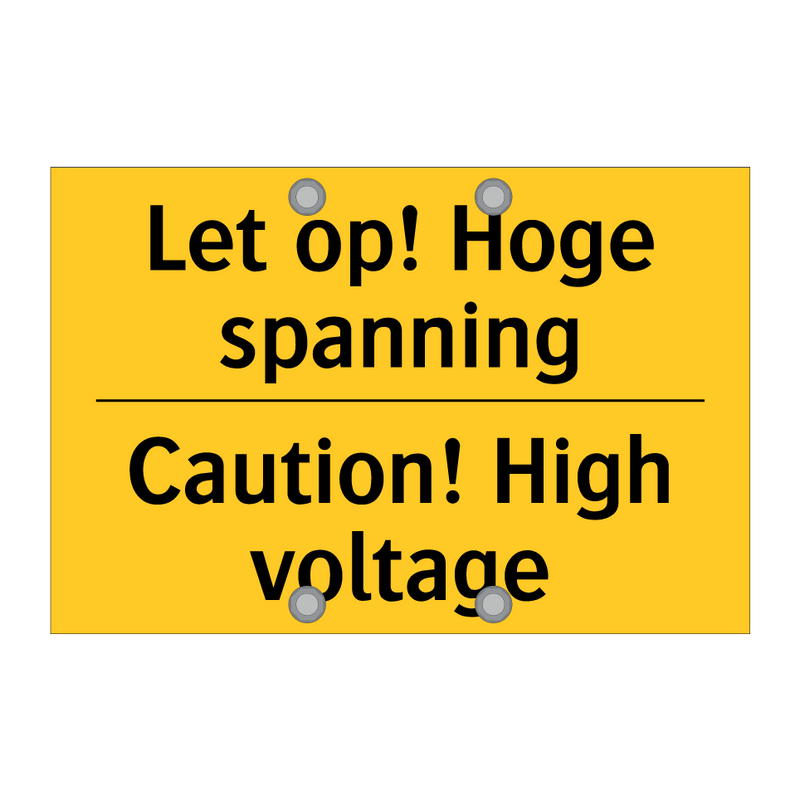 Let op! Hoge spanning - Caution! High voltage