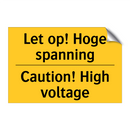 Let op! Hoge spanning - Caution! High voltage