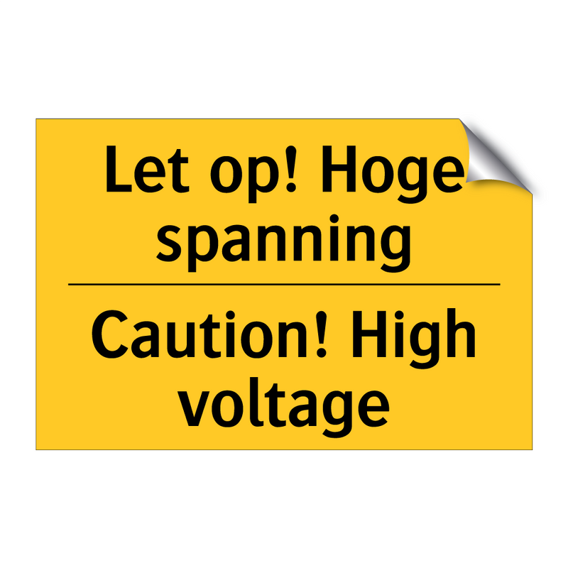 Let op! Hoge spanning - Caution! High voltage
