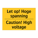 Let op! Hoge spanning - Caution! High voltage