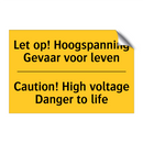 Let op! Hoogspanning Gevaar voor leven - Caution! High voltage Danger to life