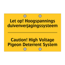 Let op! Hoogspannings duivenverjagingssysteem - Caution! High Voltage Pigeon Deterrent System
