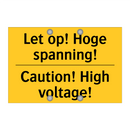 Let op! Hoge spanning! - Caution! High voltage!
