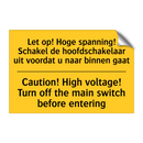 Let op! Hoge spanning! Schakel /.../ - Caution! High voltage! Turn off /.../