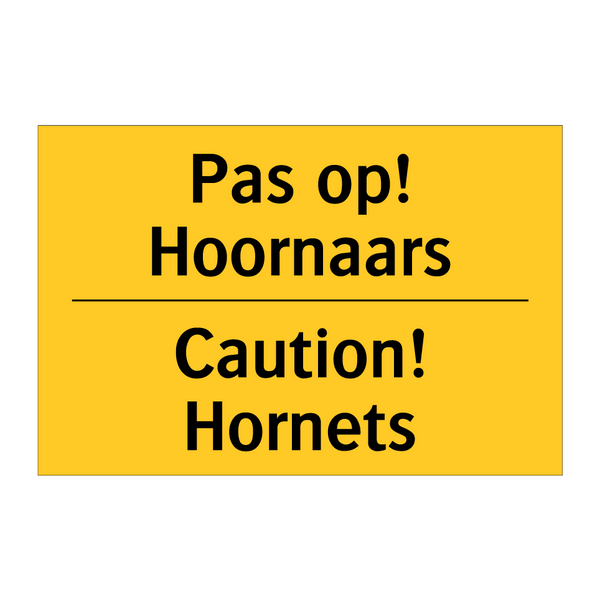 Pas op! Hoornaars - Caution! Hornets