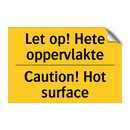 Let op! Hete oppervlakte - Caution! Hot surface