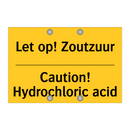 Let op! Zoutzuur - Caution! Hydrochloric acid