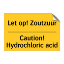 Let op! Zoutzuur - Caution! Hydrochloric acid
