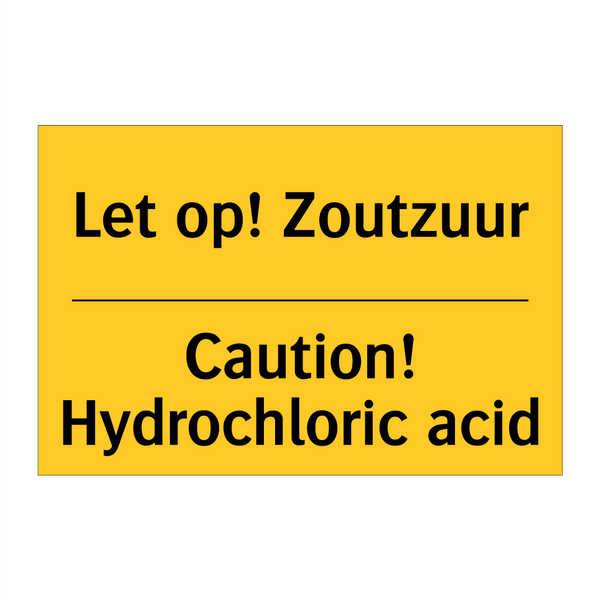 Let op! Zoutzuur - Caution! Hydrochloric acid
