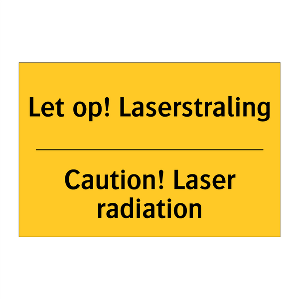 Let op! Laserstraling - Caution! Laser radiation
