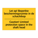 Let op! Beperkte beschermingsruimte /.../ - Caution! Limited protection space /.../