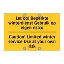 Let op! Beperkte winterdienst /.../ - Caution! Limited winter service /.../