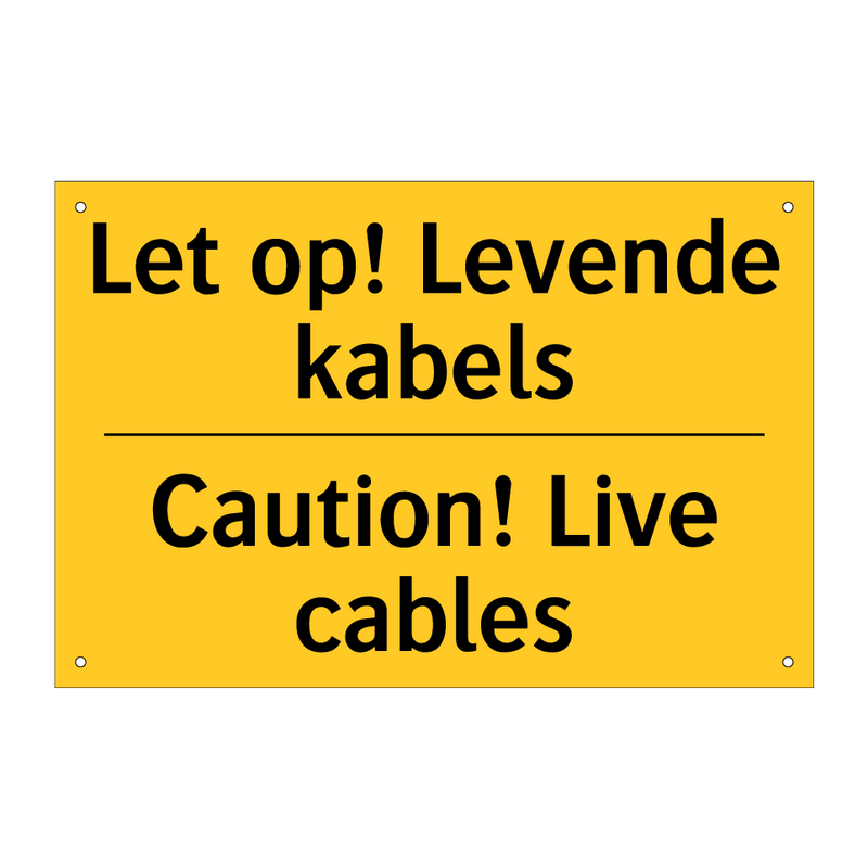 Let op! Levende kabels - Caution! Live cables