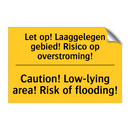 Let op! Laaggelegen gebied! Risico op overstroming! - Caution! Low-lying area! Risk of flooding!